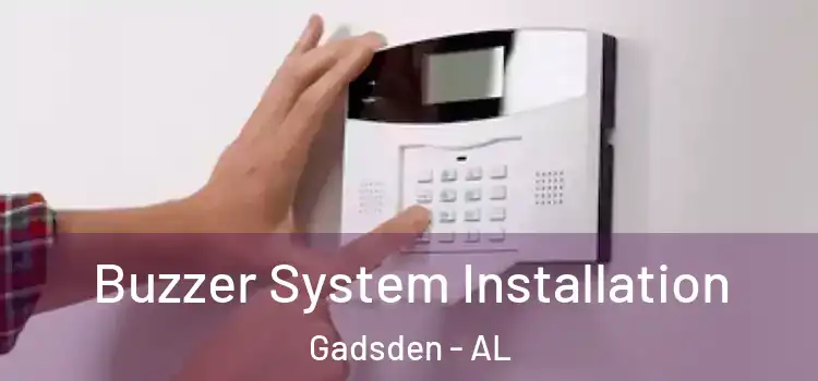 Buzzer System Installation Gadsden - AL
