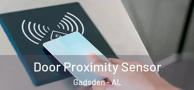 Door Proximity Sensor Gadsden - AL