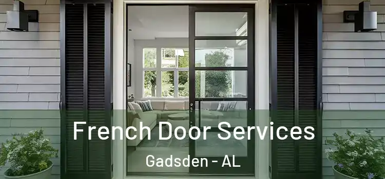 French Door Services Gadsden - AL