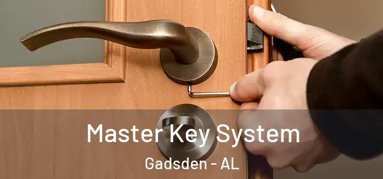 Master Key System Gadsden - AL