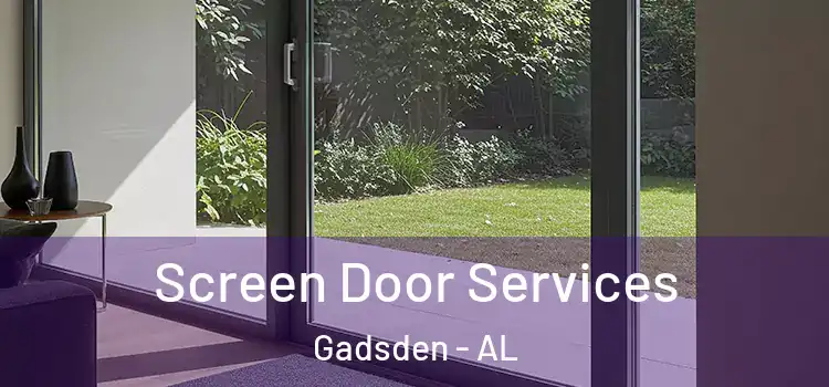 Screen Door Services Gadsden - AL