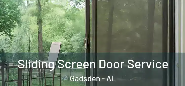 Sliding Screen Door Service Gadsden - AL